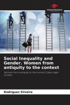 Social Inequality and Gender. Women from antiquity to the context - Silveira, Rodríguez