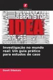 Investigação no mundo real: Um guia prático para estudos de caso