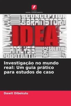 Investigação no mundo real: Um guia prático para estudos de caso - Dibekulu, Dawit