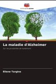 La maladie d'Alzheimer