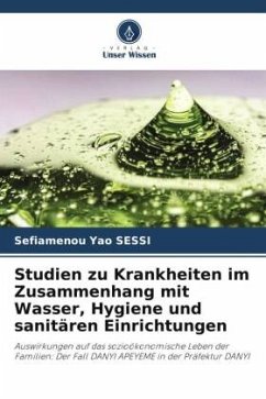 Studien zu Krankheiten im Zusammenhang mit Wasser, Hygiene und sanitären Einrichtungen - SESSI, Sefiamenou Yao