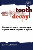 Menqüschiesq tendencii w razwitii kariesa zubow