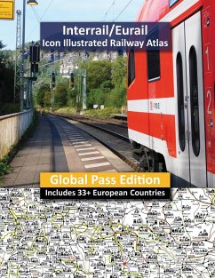 Interrail/Eurail Icon Illustrated Railway Atlas - Global Pass Edition - Ross, Caty