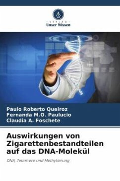 Auswirkungen von Zigarettenbestandteilen auf das DNA-Molekül - Queiroz, Paulo Roberto;M.O. Paulucio, FERNANDA;A. Foschete, CLÁUDIA