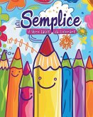 Semplice - il libro da colorare facile