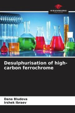Desulphurisation of high-carbon ferrochrome - Bludova, Dana;Ibraev, Irshek
