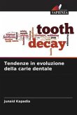 Tendenze in evoluzione della carie dentale