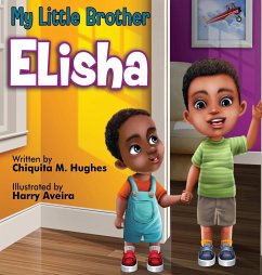 My Little Brother, Elisha - Hughes, Chiquita M