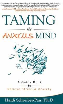 Taming the Anxious Mind - Schreiber-Pan Ph. D., Heidi