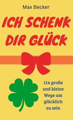 Ich schenk dir Glück - Becker, Max Ich schenk dir Glück - Becker, Max