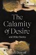 The Calamity of Desire and Other Stories - Bild 1