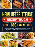 Lecker Heißluftfritteuse Rezeptbuch