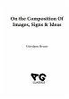 On the Composition of Images, Signs &... - Bild 1