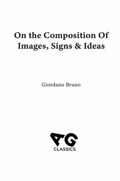 On the Composition of Images, Signs & Ideas - Bruno, Giordano