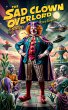 The Sad Clown Overlord (eBook, ePUB) - Bild 1