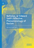 Nafssiya, or Edward Said's Affective Phenomenology of Racism (eBook, PDF)