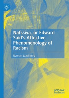 Nafssiya, or Edward Said's Affective Phenomenology of Racism (eBook, PDF) - Nikro, Norman Saadi