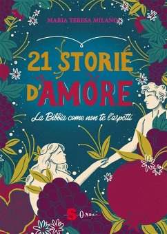 21 storie d'amore (eBook, ePUB) - Maria Teresa, Milano
