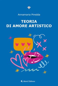 Teoria di amore artistico (eBook, ePUB) - Piredda, Annamaria