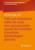 Shifts and reorientation within the social-crisis and catastrophe: towards the realization of pandemic epistemological processes (eBook, PDF)