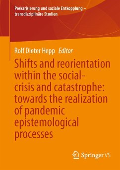 Shifts and reorientation within the social-crisis and catastrophe: towards the realization of pandemic epistemological processes (eBook, PDF)