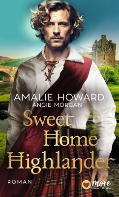 Sweet Home Highlander (eBook, ePUB) - Howard, Amalie; Morgan, Angie