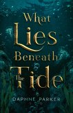 What Lies Beneath the Tide (eBook, ePUB)