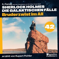 Bruderzwist im All (Sherlock Holmes - Die galaktischen Fälle, Folge 42) (MP3-Download) - Doyle, Sir Arthur Conan; Pomej, S.