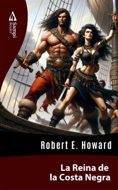 La Reina de la Costa Negra (eBook, ePUB) - Howard, Robert E.