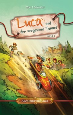 Luca und der vergessene Tunnel (eBook, ePUB) - Schreiber, Tom J.
