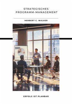 Strategisches Programm-Management (eBook, ePUB) - Walker, Herbert C.