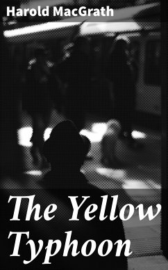 The Yellow Typhoon (eBook, ePUB) - MacGrath, Harold