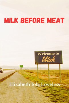 Cover Milk Before Meat (The Adventures of Betsy Loveless Trilogy, #2) (eBook, ePUB)