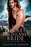 His Secret Highland Bride (eBook, ePUB)