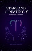 Stars and Destiny: Knowing More About Aries (eBook, ePUB)