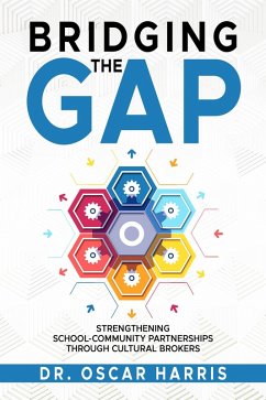 Cover Bridging the Gap: Strengthening School-Community Partnership Through Cultural Brokers (eBook, ePUB)