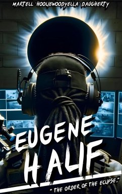 The Order Of The Eclipse (Eugene Halif, #2) (eBook, ePUB) - Hooliewoodyella
