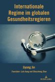 Internationale Regime im globalen Gesundheitsregieren (eBook, PDF)