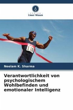 Verantwortlichkeit von psychologischem Wohlbefinden und emotionaler Intelligenz - Sharma, Neelam K.