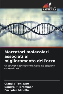Marcatori molecolari associati al miglioramento dell'orzo - Toniazzo, Claudia;P. Brammer, Sandra;Minella, Euclydes