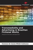 Transmediality and Advertising in Brazilian Fictional Works