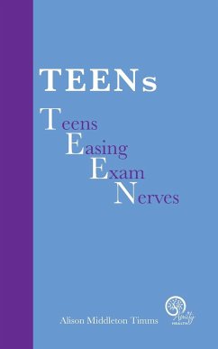 TEENs - Teens Easing Exam Nerves - Middleton Timms, Alison