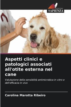 Aspetti clinici e patologici associati all'otite esterna nel cane - Marotta Ribeiro, Carolina