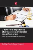 O fator de imputação objetiva e os princípios constitucionais
