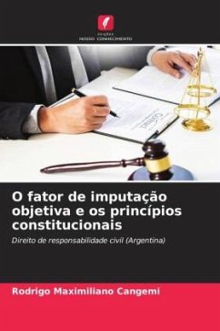 O fator de imputação objetiva e os princípios constitucionais - Cangemi, Rodrigo Maximiliano