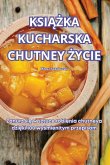 KSI¿¿KA KUCHARSKA CHUTNEY ¿YCIE