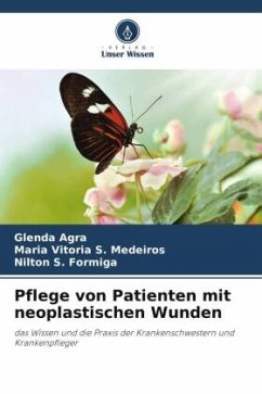 Pflege von Patienten mit neoplastischen Wunden - Agra, Glenda;S. Medeiros, Maria Vitória;S. Formiga, Nilton