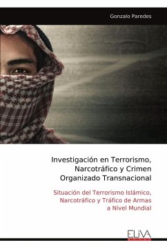 Investigación en Terrorismo, Narcotráfico y Crimen Organizado Transnacional - Paredes, Gonzalo