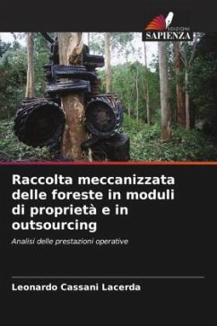 Raccolta meccanizzata delle foreste in moduli di proprietà e in outsourcing - Cassani Lacerda, Leonardo