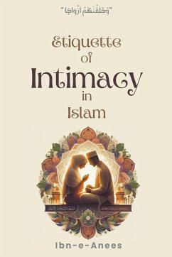 Etiquette of Intimacy in Islam - Ibn-E-Anees